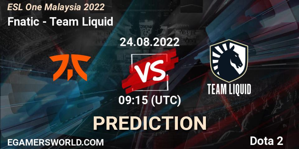Prognoza Fnatic - Team Liquid. 24.08.2022 at 09:16, Dota 2, ESL One Malaysia 2022