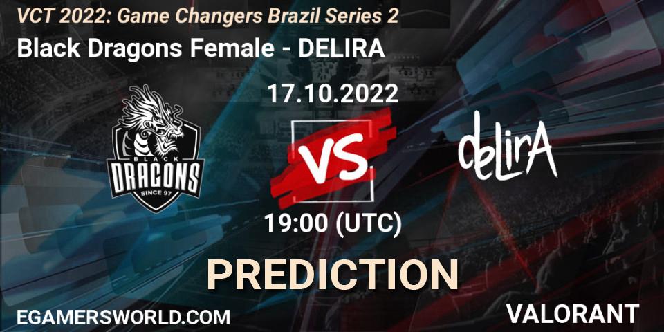Prognoza Black Dragons Female - DELIRA. 17.10.2022 at 19:00, VALORANT, VCT 2022: Game Changers Brazil Series 2