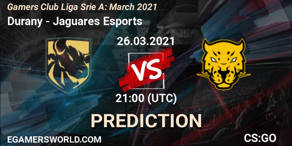 Prognoza Durany - Jaguares Esports. 26.03.2021 at 21:00, Counter-Strike (CS2), Gamers Club Liga Série A: March 2021