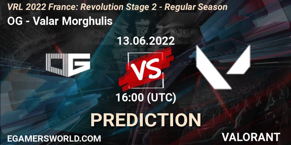 Prognoza OG - Valar Morghulis. 13.06.2022 at 16:00, VALORANT, VRL 2022 France: Revolution Stage 2 - Regular Season