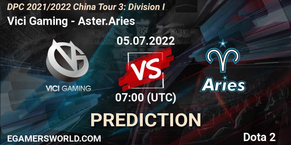 Prognoza Vici Gaming - Aster.Aries. 05.07.22, Dota 2, DPC 2021/2022 China Tour 3: Division I