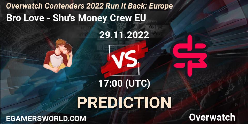 Prognoza Bro Love - Shu's Money Crew EU. 29.11.2022 at 17:00, Overwatch, Overwatch Contenders 2022 Run It Back: Europe