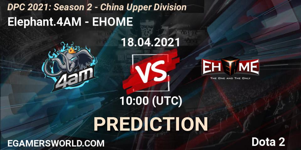 Prognoza Elephant.4AM - EHOME. 18.04.2021 at 10:02, Dota 2, DPC 2021: Season 2 - China Upper Division