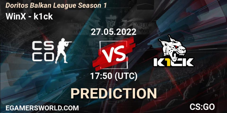 Prognoza WinX - k1ck. 27.05.22, CS2 (CS:GO), Doritos Balkan League Season 1