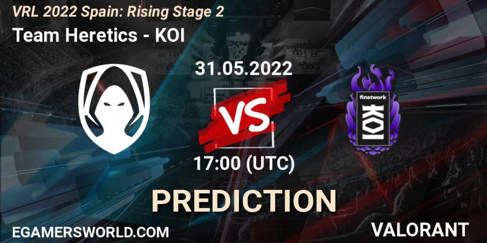Prognoza Team Heretics - KOI. 31.05.2022 at 17:20, VALORANT, VRL 2022 Spain: Rising Stage 2