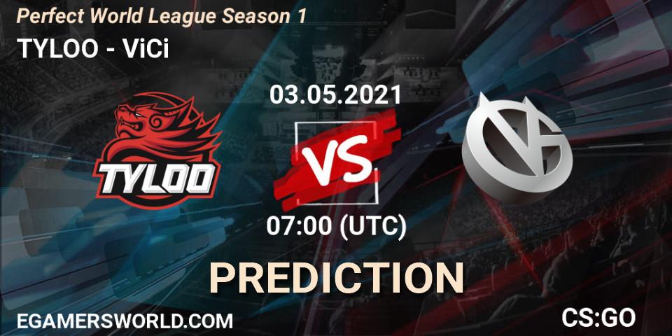Prognoza TYLOO - ViCi. 03.05.21, CS2 (CS:GO), Perfect World League Season 1