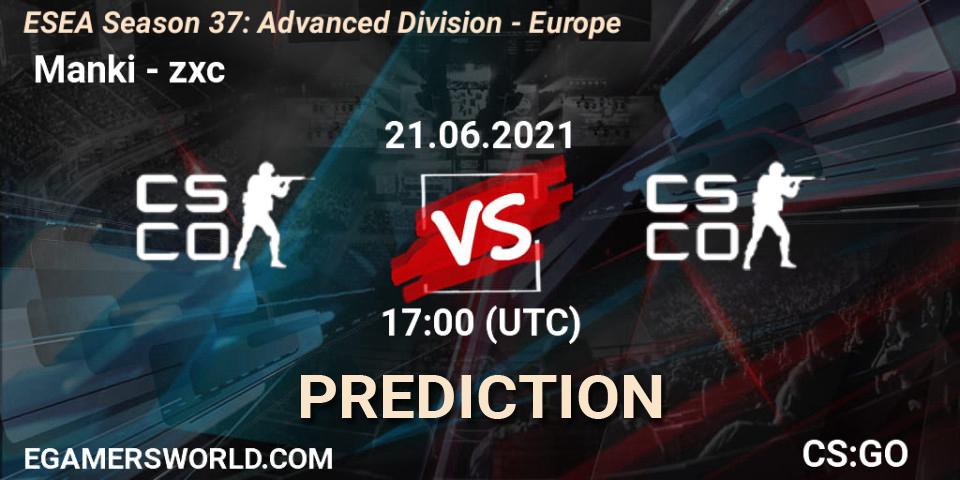 Prognoza Manki - zxc. 21.06.2021 at 17:00, Counter-Strike (CS2), ESEA Season 37: Advanced Division - Europe