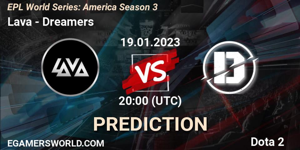 Prognoza Lava - Dreamers. 19.01.2023 at 20:07, Dota 2, EPL World Series: America Season 3
