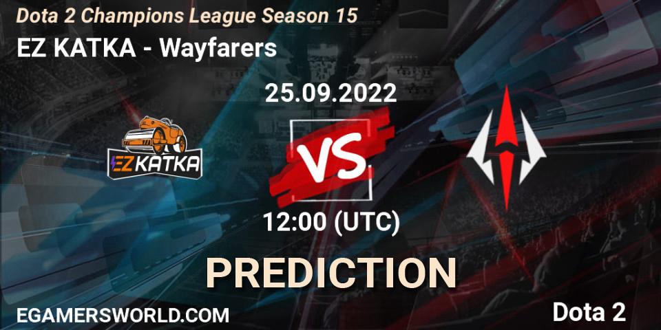 Prognoza EZ KATKA - Wayfarers. 25.09.2022 at 12:00, Dota 2, Dota 2 Champions League Season 15