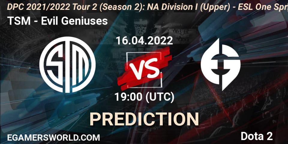 Prognoza TSM - Evil Geniuses. 16.04.2022 at 19:40, Dota 2, DPC 2021/2022 Tour 2 (Season 2): NA Division I (Upper) - ESL One Spring 2022