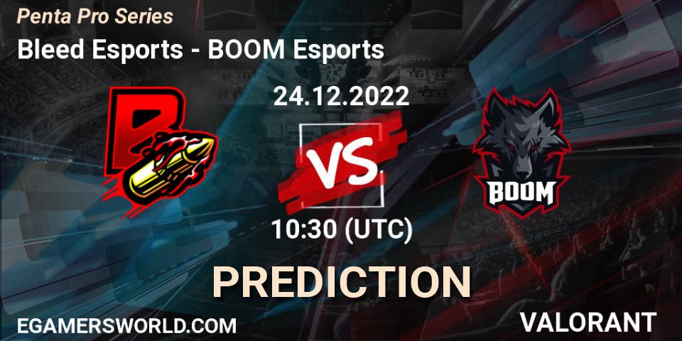Prognoza Bleed Esports - BOOM Esports. 24.12.2022 at 10:30, VALORANT, Penta Pro Series