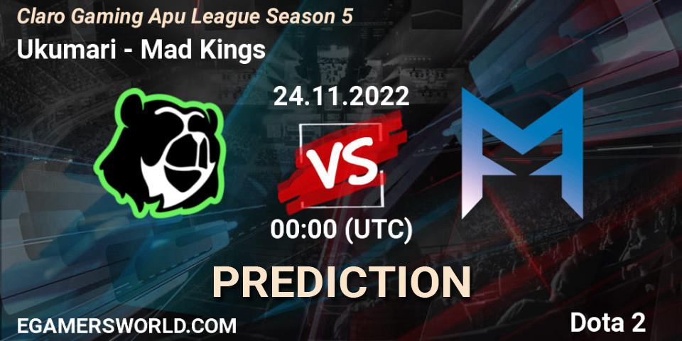 Prognoza Ukumari - Mad Kings. 24.11.2022 at 01:27, Dota 2, Claro Gaming Apu League Season 5