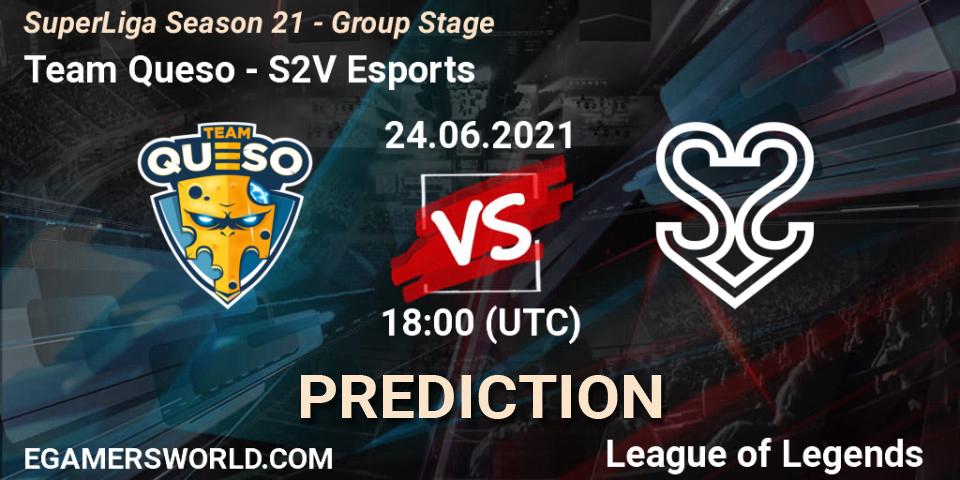Prognoza Team Queso - S2V Esports. 24.06.2021 at 18:00, LoL, SuperLiga Season 21 - Group Stage 