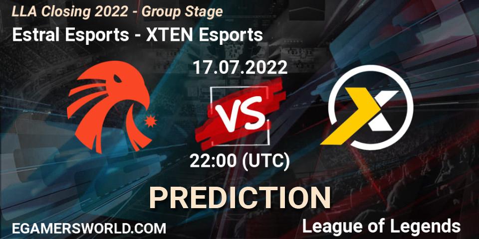 Prognoza Estral Esports - XTEN Esports. 17.07.22, LoL, LLA Closing 2022 - Group Stage