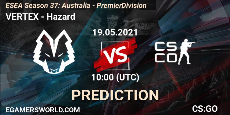Prognoza VERTEX - Hazard. 19.05.2021 at 10:00, Counter-Strike (CS2), ESEA Season 37: Australia - Premier Division