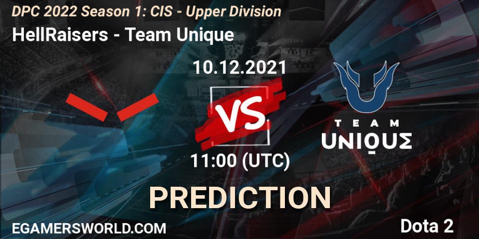 Prognoza HellRaisers - Team Unique. 10.12.2021 at 11:37, Dota 2, DPC 2022 Season 1: CIS - Upper Division