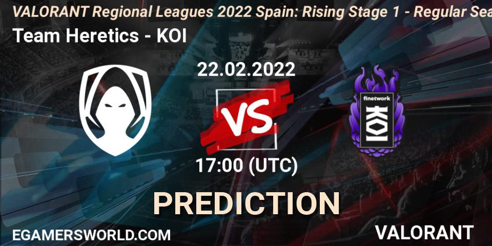 Prognoza Team Heretics - KOI. 23.02.2022 at 20:30, VALORANT, VALORANT Regional Leagues 2022 Spain: Rising Stage 1 - Regular Season