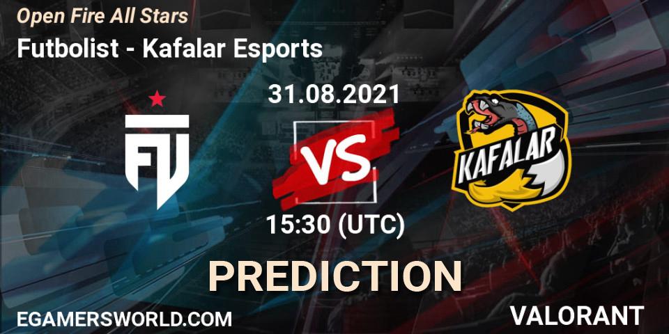 Prognoza Futbolist - Kafalar Esports. 31.08.2021 at 15:30, VALORANT, Open Fire All Stars
