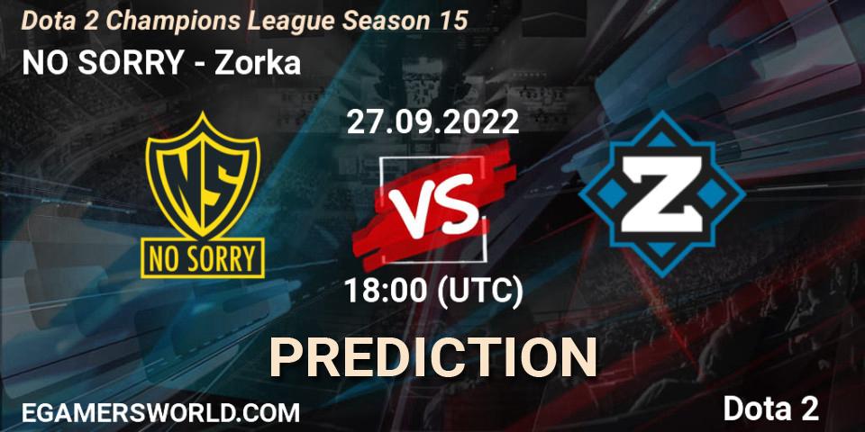 Prognoza NO SORRY - Zorka. 27.09.2022 at 18:01, Dota 2, Dota 2 Champions League Season 15