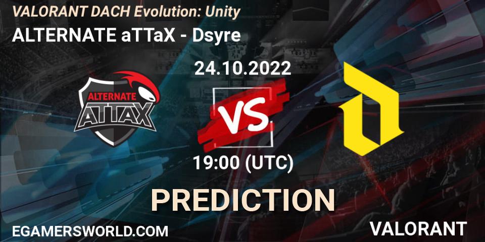 Prognoza ALTERNATE aTTaX - Dsyre. 24.10.2022 at 19:00, VALORANT, VALORANT DACH Evolution: Unity