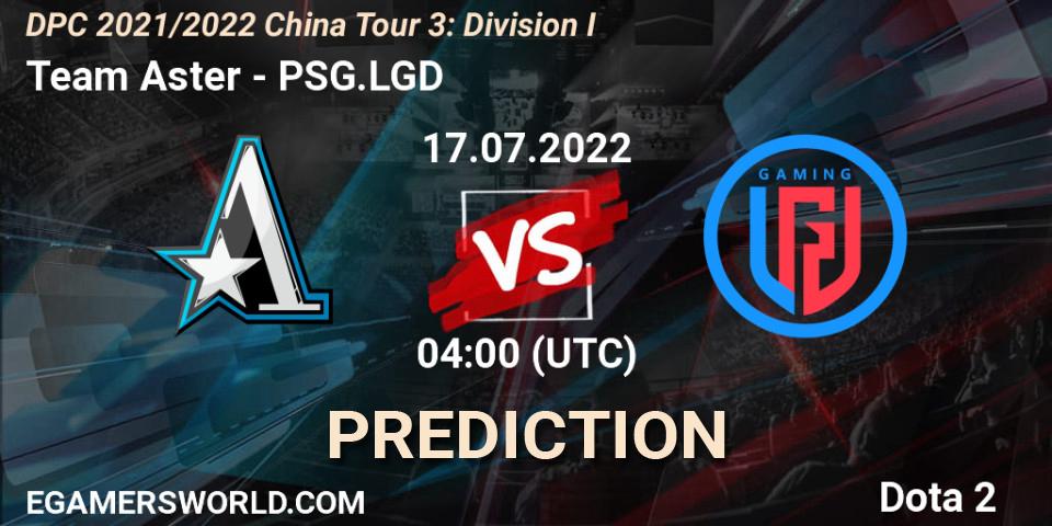 Prognoza Team Aster - PSG.LGD. 17.07.2022 at 03:58, Dota 2, DPC 2021/2022 China Tour 3: Division I