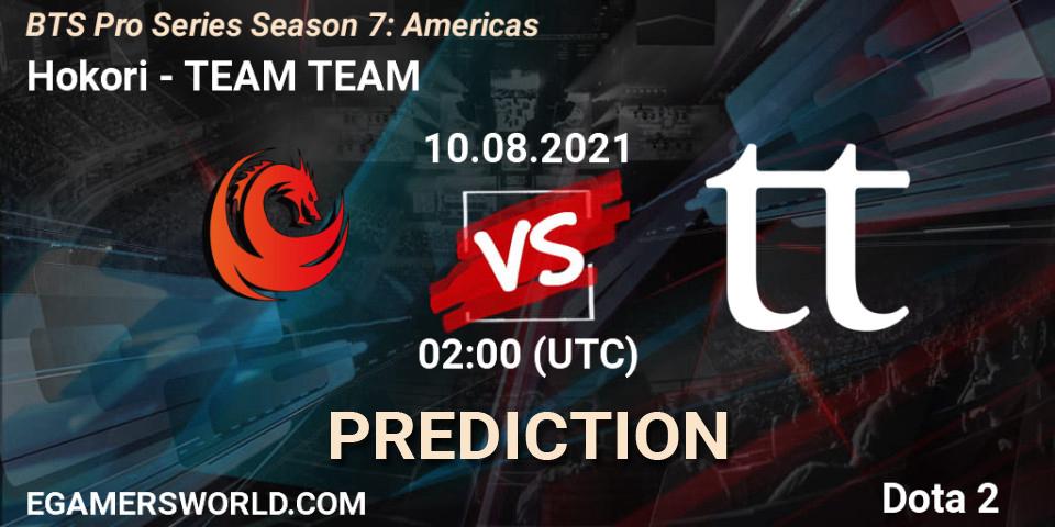Prognoza Hokori - TEAM TEAM. 10.08.2021 at 03:45, Dota 2, BTS Pro Series Season 7: Americas