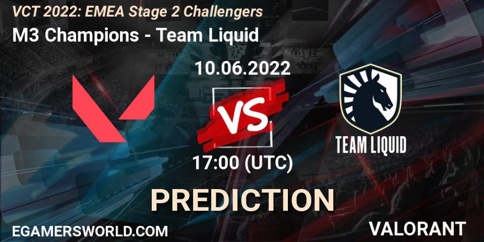 Prognoza M3 Champions - Team Liquid. 10.06.2022 at 17:30, VALORANT, VCT 2022: EMEA Stage 2 Challengers