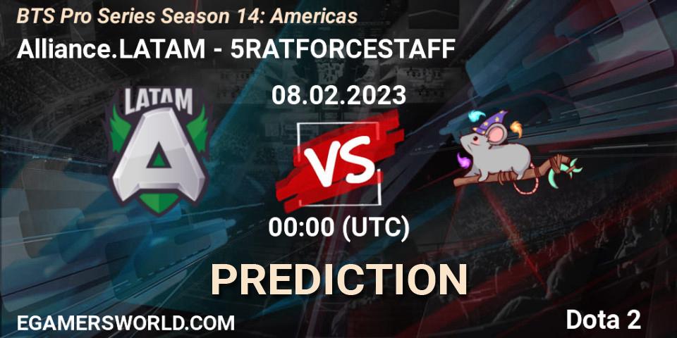 Prognoza Alliance.LATAM - 5RATFORCESTAFF. 08.02.23, Dota 2, BTS Pro Series Season 14: Americas