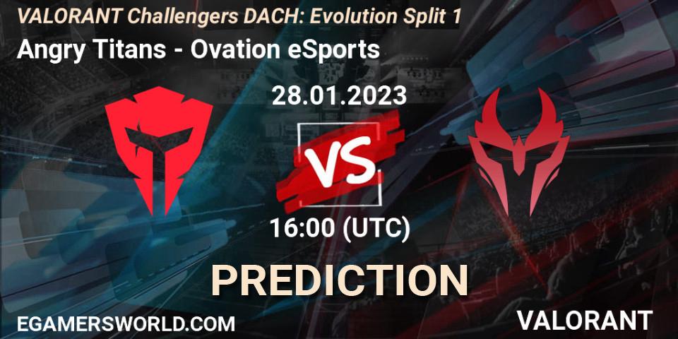 Prognoza Angry Titans - Ovation eSports. 28.01.23, VALORANT, VALORANT Challengers 2023 DACH: Evolution Split 1