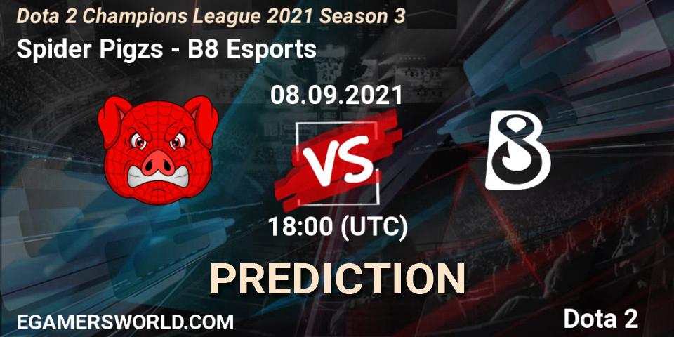 Prognoza Spider Pigzs - B8 Esports. 08.09.2021 at 18:00, Dota 2, Dota 2 Champions League 2021 Season 3