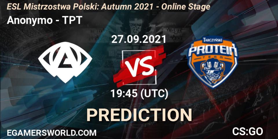 Prognoza Anonymo - TPT. 27.09.2021 at 19:55, Counter-Strike (CS2), ESL Mistrzostwa Polski: Autumn 2021 - Online Stage
