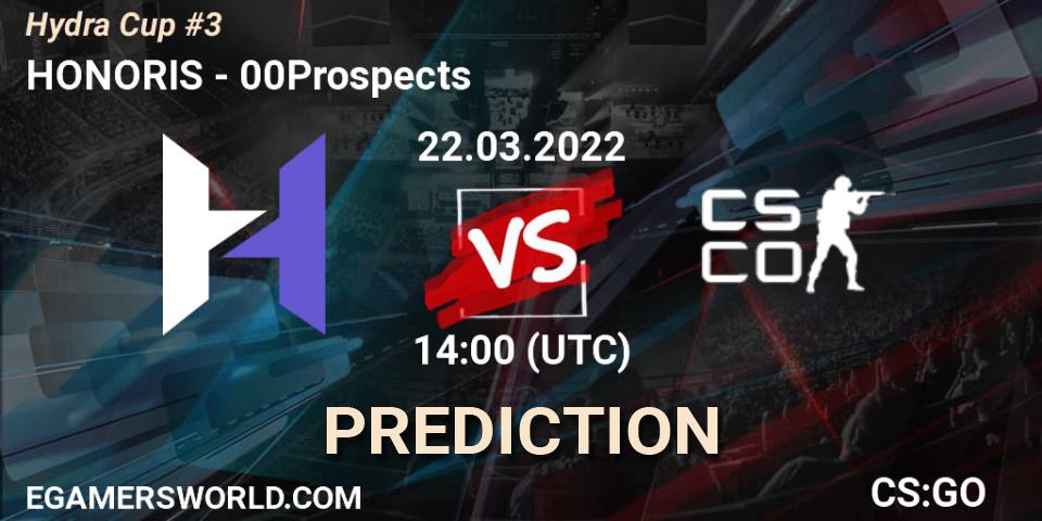 Prognoza HONORIS - 00Prospects. 22.03.2022 at 14:00, Counter-Strike (CS2), Hydra Cup #3