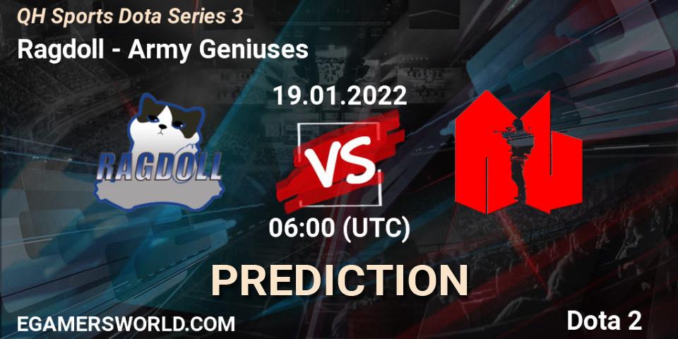Prognoza Ragdoll - Army Geniuses. 21.01.2022 at 06:00, Dota 2, QH Sports Dota Series 3