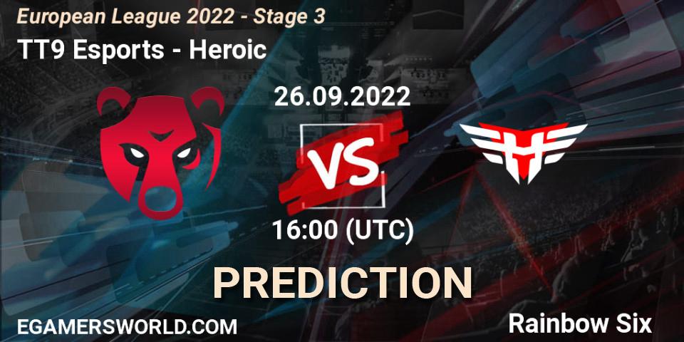 Prognoza TT9 Esports - Heroic. 26.09.2022 at 16:00, Rainbow Six, European League 2022 - Stage 3