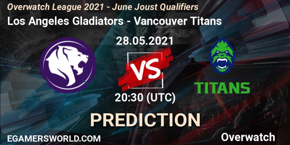 Prognoza Los Angeles Gladiators - Vancouver Titans. 28.05.21, Overwatch, Overwatch League 2021 - June Joust Qualifiers