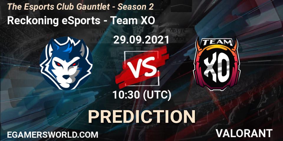 Prognoza Reckoning eSports - Team XO. 29.09.2021 at 10:30, VALORANT, The Esports Club Gauntlet - Season 2
