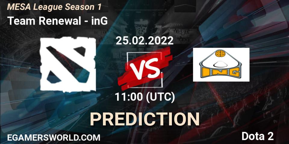Prognoza Team Renewal - inG. 25.02.2022 at 11:00, Dota 2, MESA League Season 1