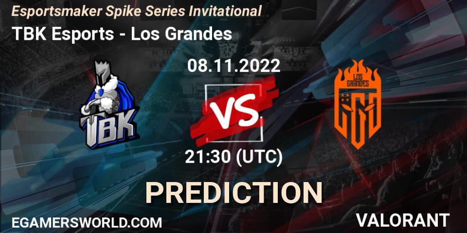 Prognoza TBK Esports - Los Grandes. 08.11.2022 at 22:00, VALORANT, Esportsmaker Spike Series Invitational