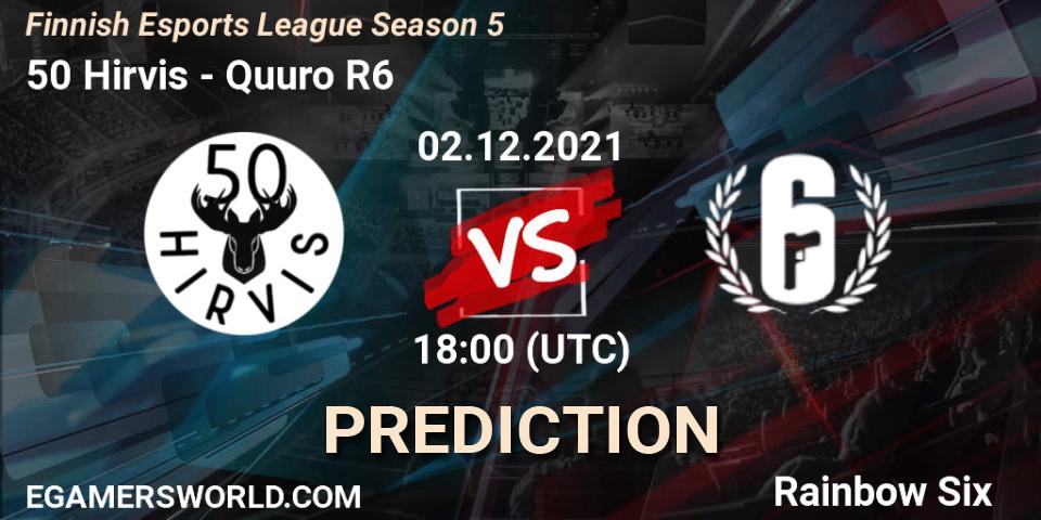 Prognoza 50 Hirvis - Quuro R6. 02.12.2021 at 18:00, Rainbow Six, Finnish Esports League Season 5