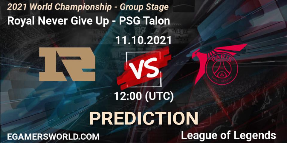 Prognoza Royal Never Give Up - PSG Talon. 11.10.2021 at 12:00, LoL, 2021 World Championship - Group Stage