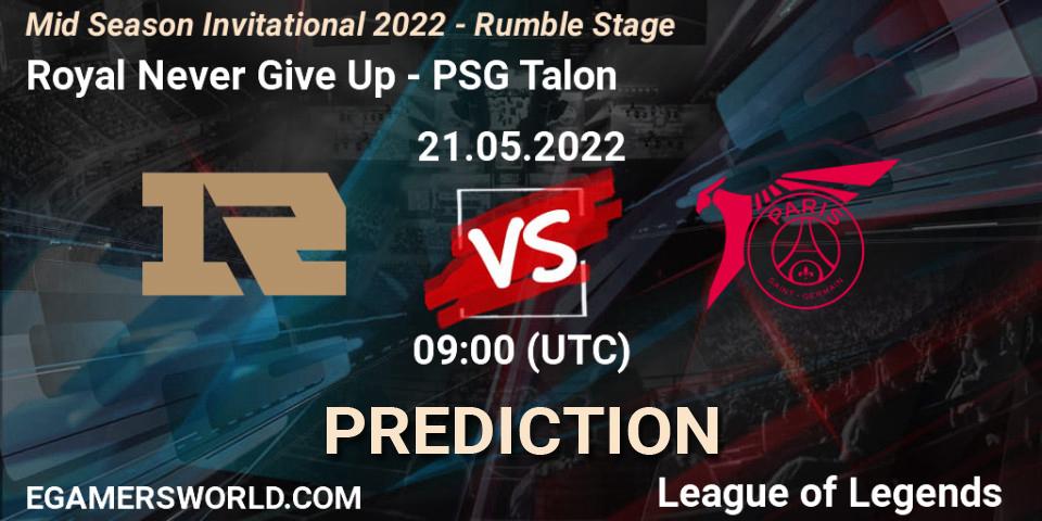 Prognoza Royal Never Give Up - PSG Talon. 21.05.2022 at 09:00, LoL, Mid Season Invitational 2022 - Rumble Stage