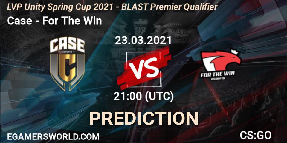 Prognoza Case - For The Win. 23.03.21, CS2 (CS:GO), LVP Unity Cup Spring 2021 - BLAST Premier Qualifier