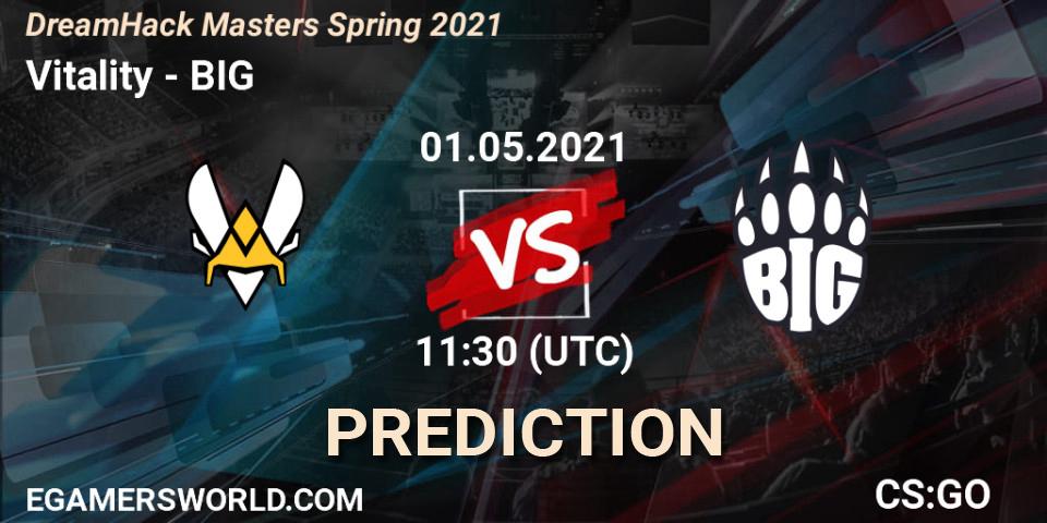 Prognoza Vitality - BIG. 01.05.2021 at 11:30, Counter-Strike (CS2), DreamHack Masters Spring 2021