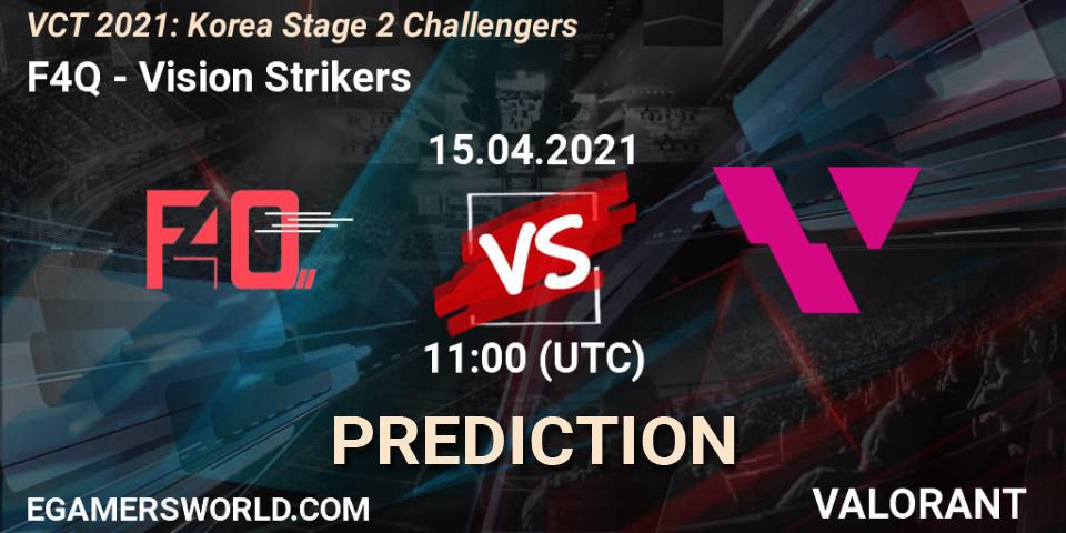 Prognoza F4Q - Vision Strikers. 15.04.2021 at 11:00, VALORANT, VCT 2021: Korea Stage 2 Challengers