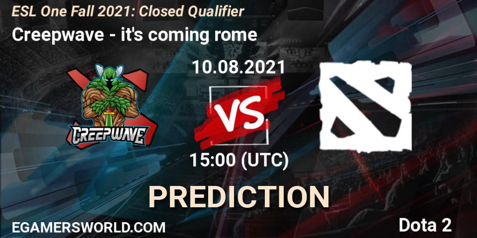 Prognoza Creepwave - it's coming rome. 10.08.2021 at 15:00, Dota 2, ESL One Fall 2021: Closed Qualifier