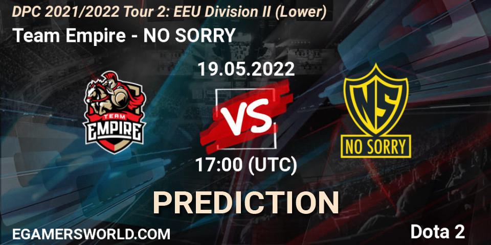 Prognoza Team Empire - NO SORRY. 20.05.2022 at 13:00, Dota 2, DPC 2021/2022 Tour 2: EEU Division II (Lower)