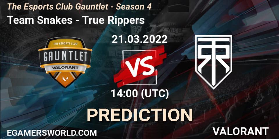 Prognoza Team Snakes - True Rippers. 21.03.2022 at 14:00, VALORANT, The Esports Club Gauntlet - Season 4