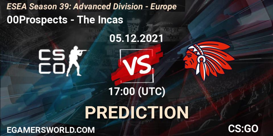 Prognoza 00Prospects - The Incas. 05.12.2021 at 17:00, Counter-Strike (CS2), ESEA Season 39: Advanced Division - Europe