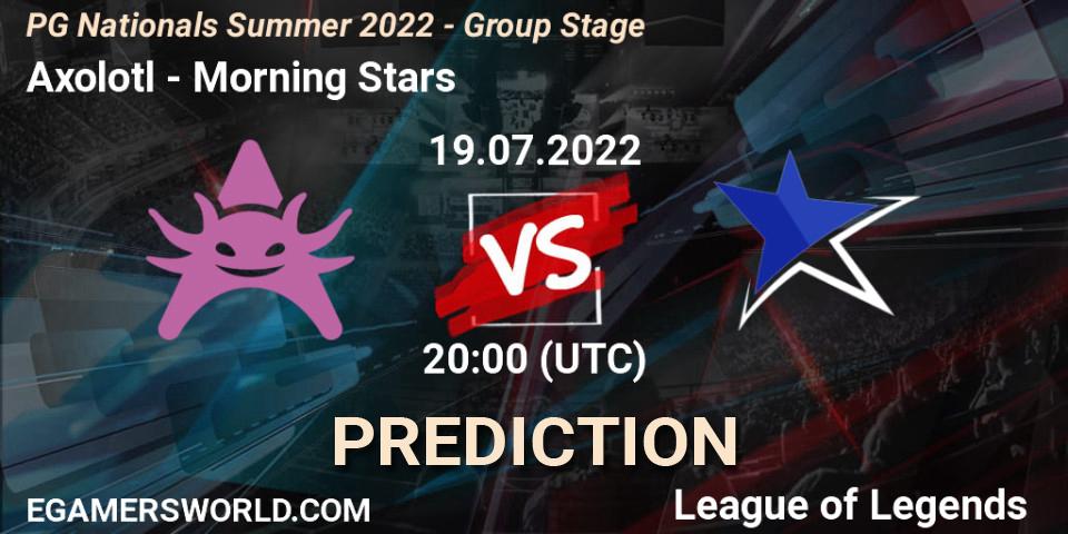 Prognoza Axolotl - Morning Stars. 19.07.2022 at 20:00, LoL, PG Nationals Summer 2022 - Group Stage