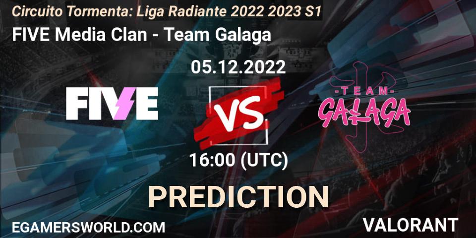 Prognoza FIVE Media Clan - Team Galaga. 05.12.2022 at 16:00, VALORANT, Circuito Tormenta: Liga Radiante 2022 2023 S1